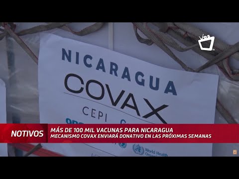 Más de 100 mil vacunas serán donadas a Nicaragua por el mecanismo Covax