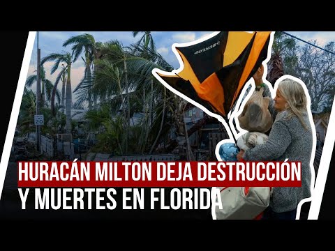 HURACÁN MILTON DEJA SENDA DE MUERTE Y DESTRUCCIÓN A SU PASO POR FLORIDA