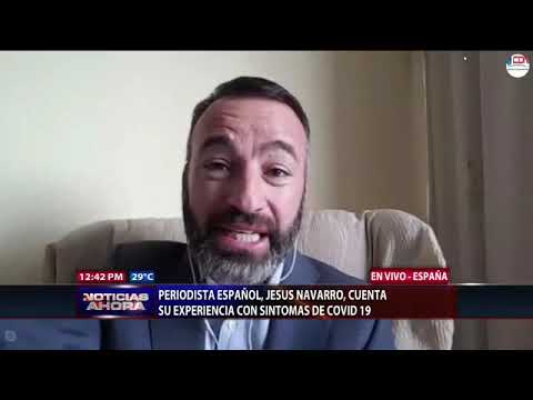 Periodista Jesús Navarro habla sobre situación de España por Covid-19