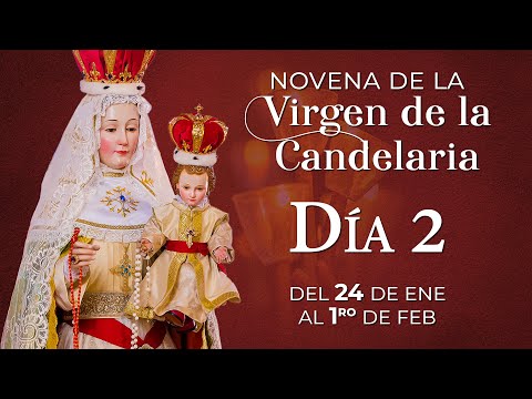 Novena a la Virgen de la Candelaria  Día 2   Padre Mauricio Galarza