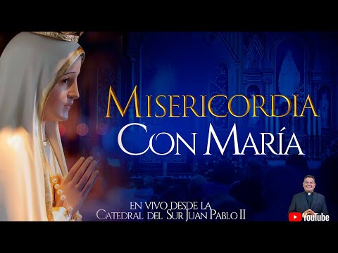 MISERICORDIA CON MARÍA I PadreOscarDeLavega