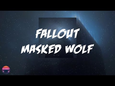 Masked Wolf - Fallout (Lyrics Video)