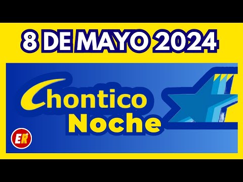 Resultado CHONTICO NOCHE del miercoles 8 de mayo de 2024
