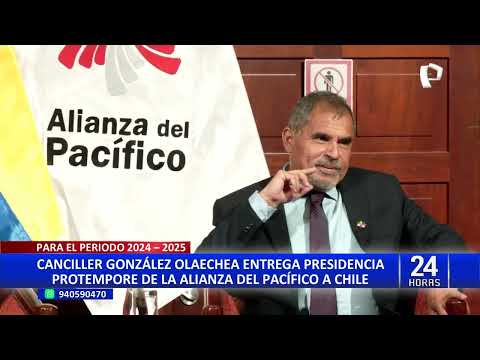 Canciller González Olaechea entregó presidencia pro tempore de la Alianza del Pacífico a Chile