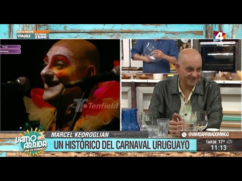 Vamo Arriba que es Domingo - Nos visita Marcel Keoroglian, un histórico del Carnaval uruguayo