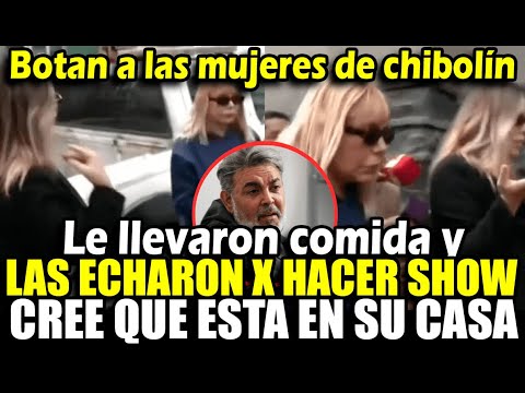 Mujeres intentan dar comida a Chibolín en la Diviac, pero les niegan la entrada y las echan x show