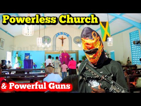 Powerless Churches and Powerful Guns a Jamaican Tale By SouFLoTv