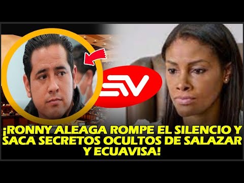 ¡RONNY ALEAGA ROMPE EL SILENCIO Y SACA SECRETOS OCULTOS DE SALAZAR Y ECUAVISA!
