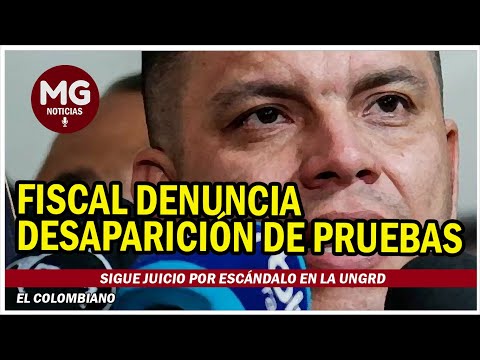 FISCAL DENUNCIA DESAPARICIÓN DE PRUEBAS  Sigue juicio por escándalo en la UNGRD