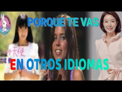 Jeanette - Porque te vas Multilenguaje #multilanguage