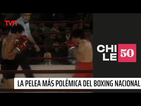La pelea más polémica del boxeo nacional: Benito Badilla vs. Cardenio Ulloa | #Chile50