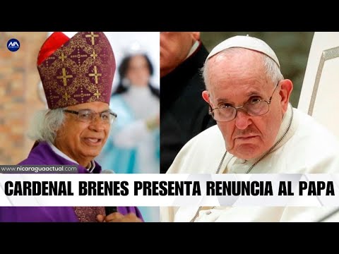 El cardenal de Nicaragua, Monseñor Leopoldo Brenes presentó su renuncia al Papa Francisco