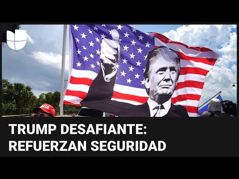 En un minuto: Refuerzan seguridad ante comparecencia de Trump y sus declaraciones desafiantes