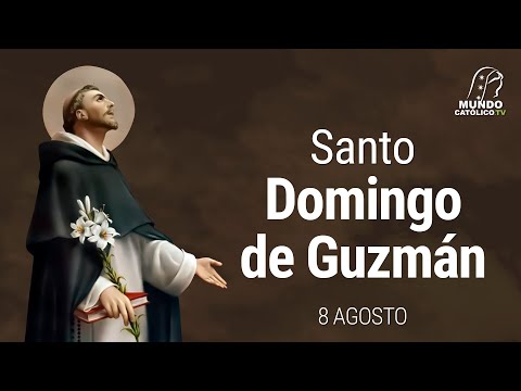 8 de Agosto - Santo Domingo de Guzmán