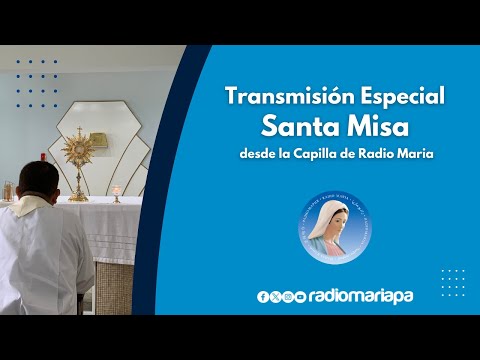 Santa Misa en vivo| desde la Capilla Radio Maria -  Lunes 7 Octubre 2024