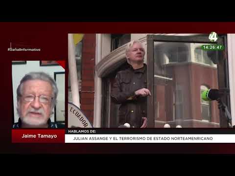 Julian Assange y el terrorismo de Estado norteamenricano: Jaime Tamayo