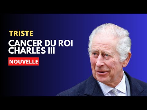 Choc Royal : Cancer du Roi Charles III, Inquie?tude Apre?s l'Annonce de Buckingham Palace