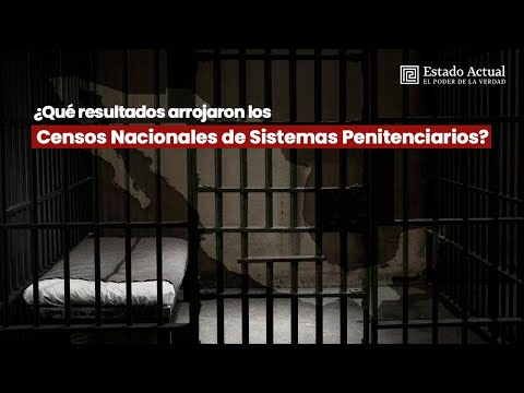 ¿Qué resultados arrojaron los Censos Nacionales de Sistemas Penitenciarios?