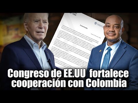 Congreso de EE.UU. aprueba Ley de Presupuesto 2024 fortaleciendo cooperación con Colombia