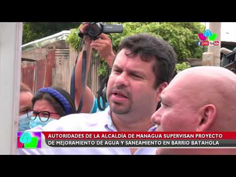 Alcaldía de Managua supervisa proyecto de mejoramiento de agua y saneamiento en Batahola