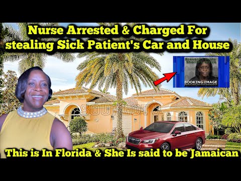 Nurse Arrested for Stealing Patients Car and House