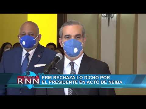 PRM rechaza lo dicho por el presidente Medina en acto de Neiba