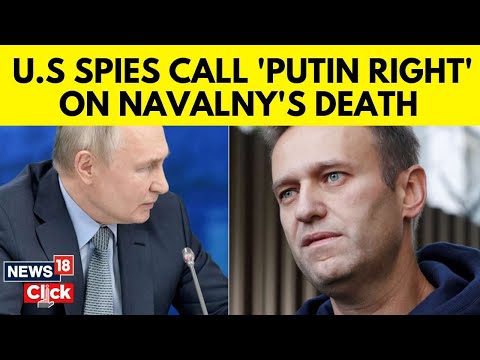 Putin Didn’t Directly Order Alexei Navalny’s February Death, U.S. Spy Agencies Find | N18V | News18
