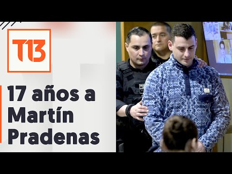 Sentencian a Martín Pradenas a 17 años de cárcel