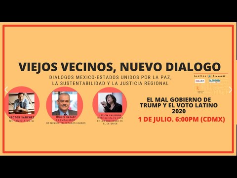 El mal gobierno de Trump y el voto latino 2020 - Viejos vecinos, nuevo diálogo