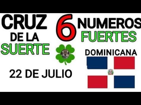 Cruz de la suerte y numeros ganadores para hoy 22 de Julio para República Dominicana