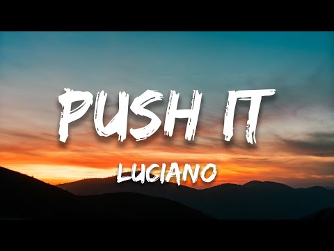 LUCIANO - PUSH IT (Lyrics)