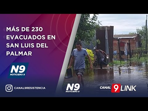 MÁS DE 230 EVACUADOS EN SAN LUIS DEL PALMAR - NOTICIERO 9