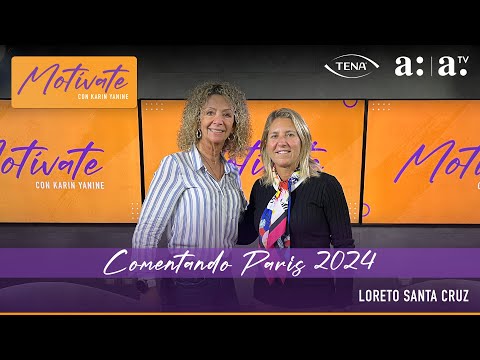 Motívate con Karin Yanine: Comentando París 2024 - Radio Agricultura