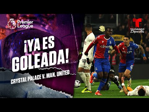 Mitchell consuma la goleada - Crystal Palace v. Man. United | Premier League | Telemundo Deportes