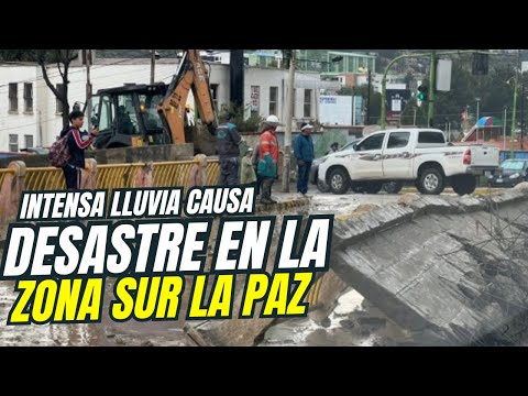 Tormenta azota el sur paceño: calles anegadas y desbordes de ríos | La Paz - Bolivia