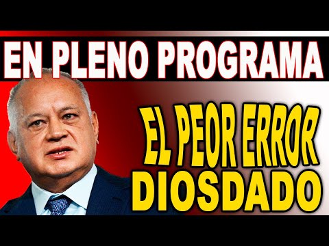 ATENCION DIOSDADO COMETE EL PEOR ERROR EN VIDEO Y EN PLENO PROGRAMA