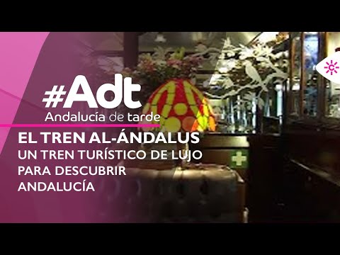 Andalucía de tarde | Experiencia de lujo y cultura en el tren Al-Andalus por Andalucía