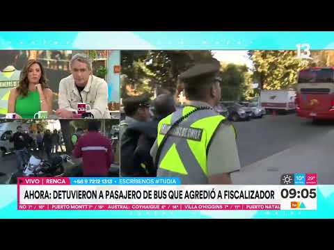 Detienen a pasajero de bus que agredió a un fiscalizador en Renca | Tu Día | Canal 13