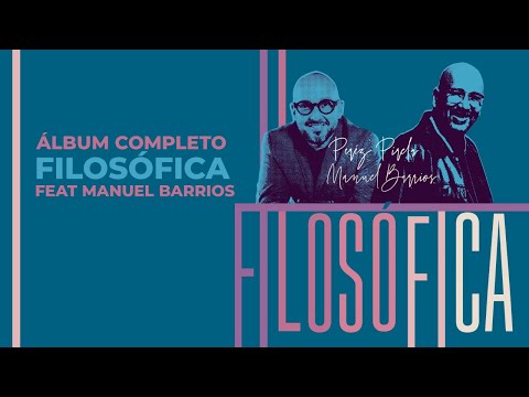 Filoso?fica A?lbum Completo - Pe?rez Pirela (Feat Manuel Barrios)