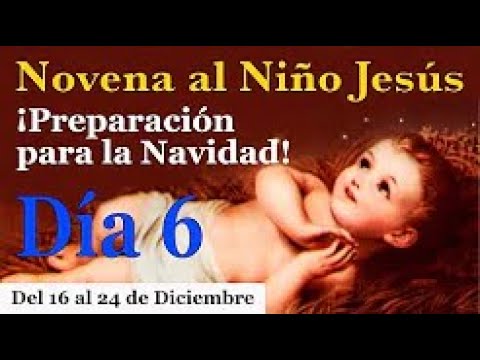 Novena al Niño Jesús | Día 6 | 21 de Diciembre 2022
