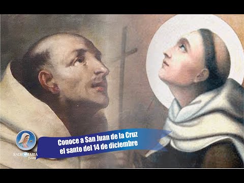 Conoce a San Juan de la Cruz el Santo del 14 de diciembre de 2022