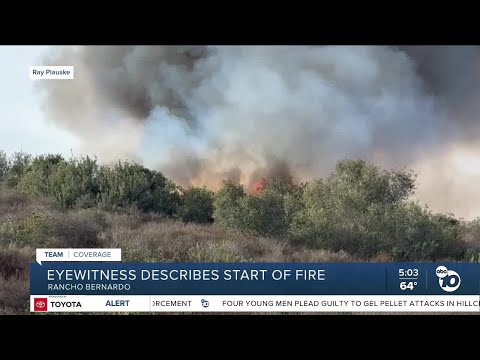 Eyewitness describes start of brush fire in Rancho Bernardo