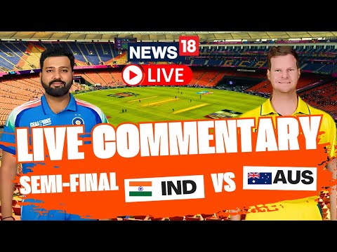 India vs Australia LIVE Score | ICC Champions Trophy 2025 Semi-Final | IND vs AUS Match | N18L