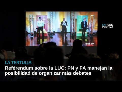 Reférendum sobre la LUC: PN y FA manejan la posibilidad de organizar más debates