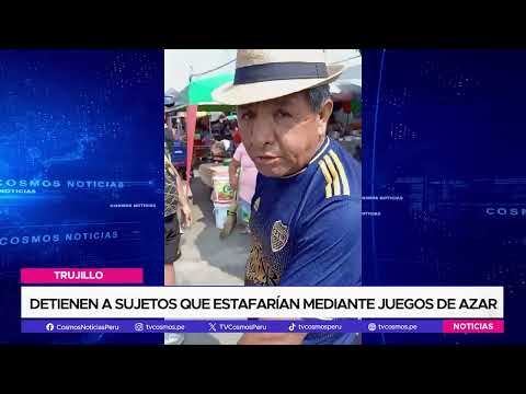 Trujillo: Detienen a sujetos que estafaban mediante juegos de azar