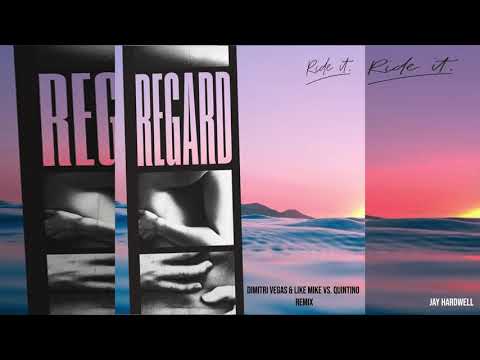 DJ Regard - Ride It (Dimitri Vegas & Like Mike vs. Quintino Remix)