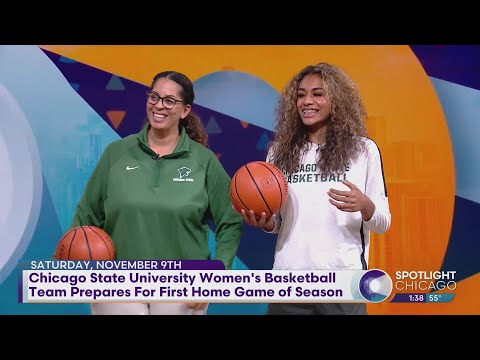 Chicago State University Women's Basketball Team Prepares For First Home Game of Season