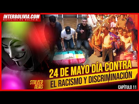 ? ¿Porqué se celebra el 24 DE MAYO, como Día Contra el Racismo y la Discriminación en Bolivia