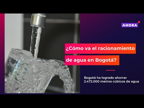 ¿Cómo va el racionamiento de agua en Bogotá? | AHORA | ? EN VIVO