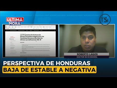 Standar & Poor’s cambia de estable a negativa la perspectiva de Honduras